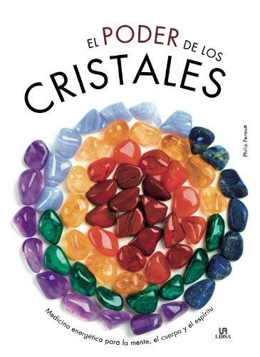 El poder de los cristales. Medicina energética para la mente, el cuerpo y el espíritu — Philip Permutt